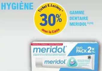 E.Leclerc Parapharmacie Gamme dentaire meridol offre