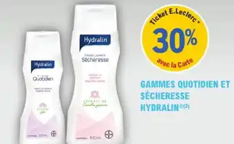 E.Leclerc Parapharmacie Gammes quotidien et sécheresse hydralin offre