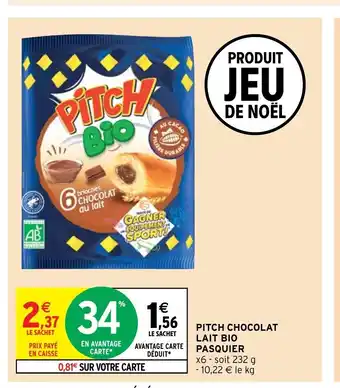 Intermarché Hyper Pitch Chocolat Lait Bio Pasquier offre