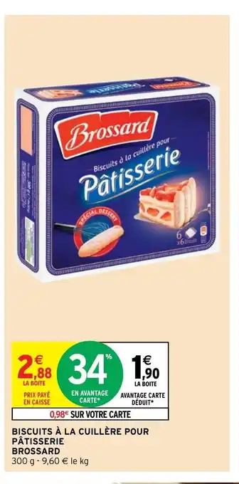 Intermarché Hyper Biscuits A La Cuillére Pour Patisserie Brossard offre