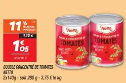 Netto NETTO Double concentré de tomates offre