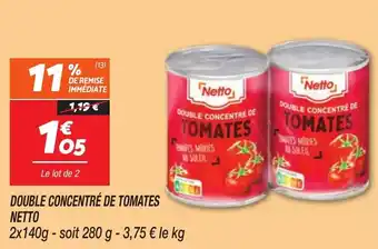 Netto NETTO Double concentré de tomates offre