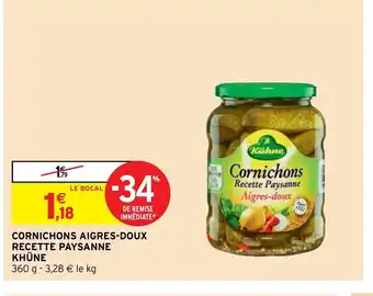 Intermarché Hyper Cornichons Aigres-Doux Recette Paysanne Khune offre