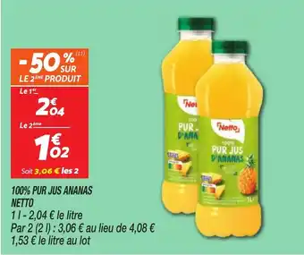 Netto NETTO 100% pur jus ananas offre