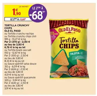 Intermarché Hyper Tortilla Crunchy Chips Old EL Paso offre