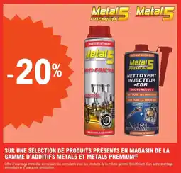 E.Leclerc L'Auto Sur une sélection de produits présents en magasin de la gamme d'additifs metals et metal5 premium offre