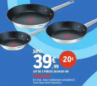 E.Leclerc TEFAL Lot de 3 poêles 20/24/28 cm offre