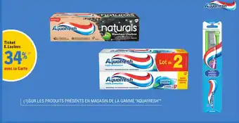 E.Leclerc "AQUAFRESH" Sur les produits présents en magasin de la gamme offre