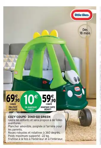 Intermarché Cozy Coupe-Dino-Go Green offre
