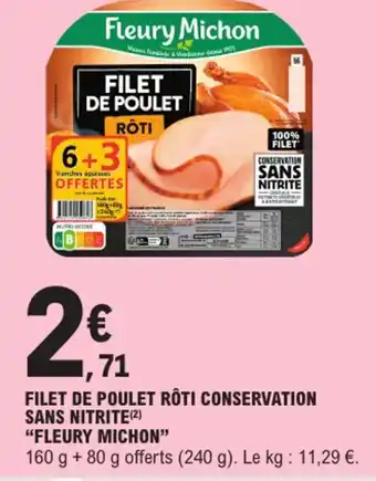 E.Leclerc "FLEURY MICHON" Filet de poulet rôti conservation sans nitrite offre