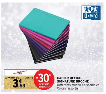 Intermarché Cahier Office Signature Broché offre
