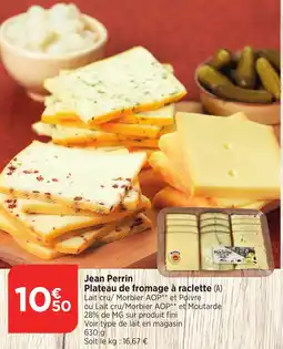 Bi1 Jean Perrin Plateau de fromage à raclette offre