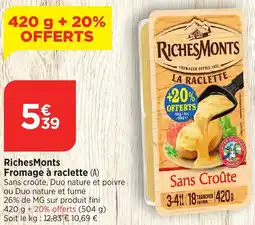 Bi1 RichesMonts Fromage à raclette offre