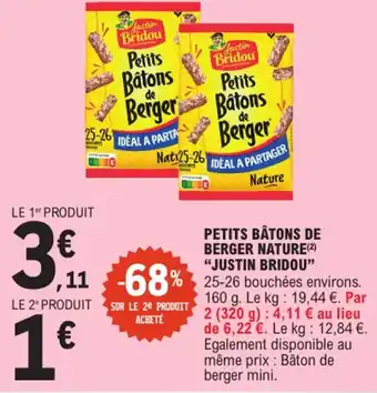 E.Leclerc "JUSTIN BRIDOU" Petits bâtons de berger nature offre