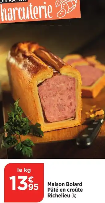 Bi1 Maison Bolard Pâté en croûte Richelieu offre