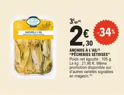 E.Leclerc "PÊCHERIES SÉTOISES" Anchois à l'ail offre