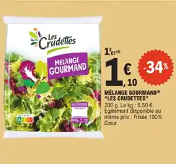 E.Leclerc "LES CRUDETTES" Mélange gourmand offre