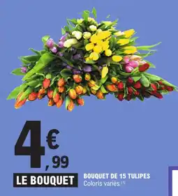 E.Leclerc Bouquet de 15 tulipes offre