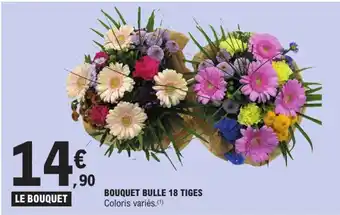 E.Leclerc Bouquet bulle 18 tiges offre