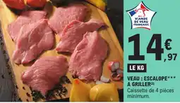 E.Leclerc Veau : escalope a griller offre