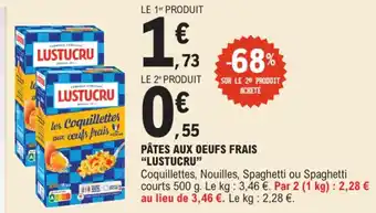 E.Leclerc "LUSTUCRU" Pâtes aux oeufs frais offre