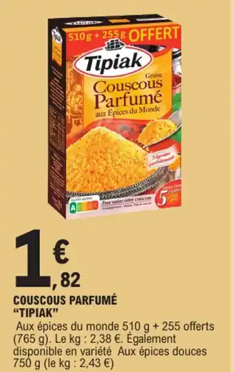 E.Leclerc "TIPIAK” Couscous parfumé offre