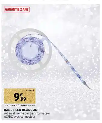Intermarché Bande Led Blanc 3M offre