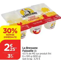 Bi1 La Bressane Faisselle offre