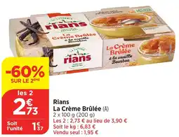 Bi1 Rians La Crème Brûlée offre