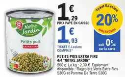 E.Leclerc "NOTRE JARDIN" Petits pois extra fins offre