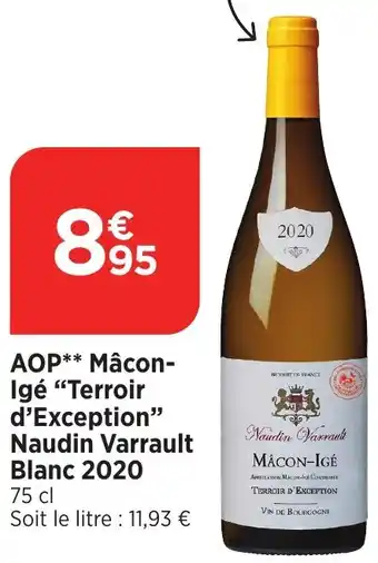 Bi1 AOP Mâcon-Igé Terroir d'Exception Naudin Varrault Blanc 2020 offre