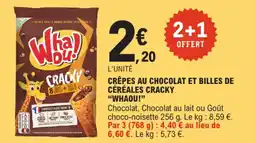 E.Leclerc "WHAOU!" Crêpes au chocolat et billes de céréales cracky offre