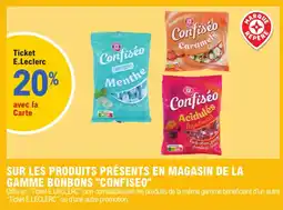 E.Leclerc "CONFISEO" Sur les produits présents en magasin de la gamme bonbons offre