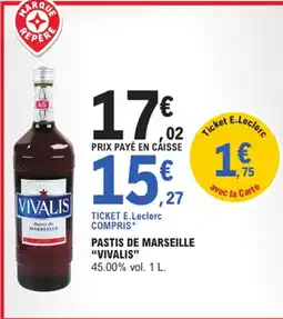 E.Leclerc "VIVALIS" Pastis de marseille offre