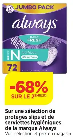 Bi1 Sur une sélection de protèges slips et de serviettes hygiéniques de la marque Always offre