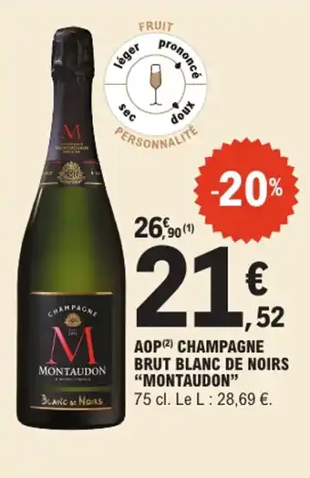 E.Leclerc "MONTAUDON" Aop champagne brut blanc de noirs offre