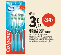 E.Leclerc "COLGATE MAX FRESH" Brosse a dents offre