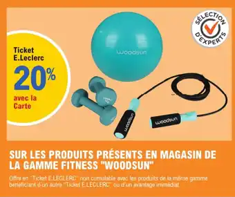 E.Leclerc "WOODSUN" Sur les produits présents en magasin de la gamme fitness offre