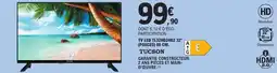 E.Leclerc TUCSON Tv led tl32hd24b2 32" (pouces) offre