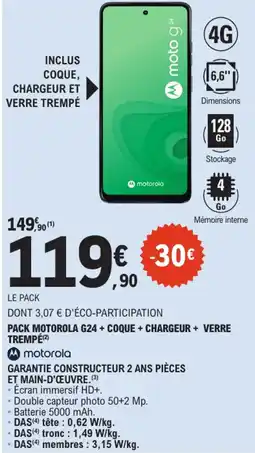 E.Leclerc MOTOROLA Pack g24+ coque + chargeur + verre trempé offre