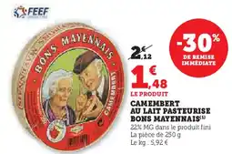 Super U CAMEMBERT Au lait pasteurise bons mayennais offre