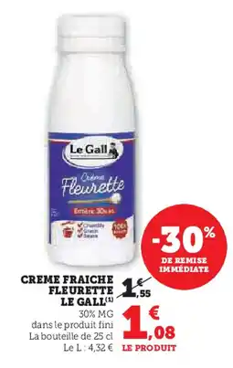 Super U LE GALL Creme fraiche fleurette offre