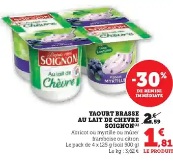 Super U SOIGNON Yaourt brasse au lait de chevre offre