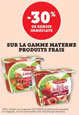 Super U MATERNE Sur la gamme produits frais offre