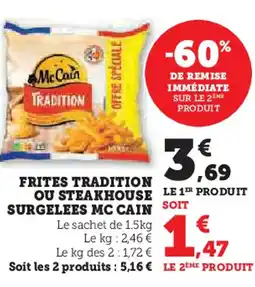 Super U MC CAIN Frites tradition ou steakhouse surgelees offre