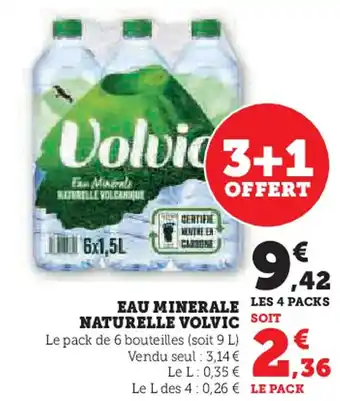 Super U VOLVIC  Eau minerale les 4 packs naturelle offre