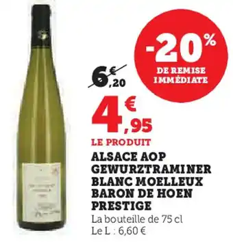 Super U Alsace aop gewurztraminer blanc moelleux baron de hoen prestige offre