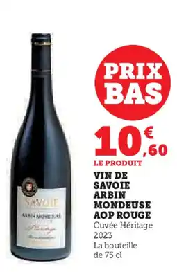 Super U SAVOIE Vin de arbin mondeuse aop rouge offre