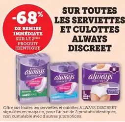 Super U ALWAYS DISCREET Sur toutes les serviettes et culottes offre