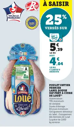 Super U Poulet entier fermier label rouge igp prêt à cuire de loué offre